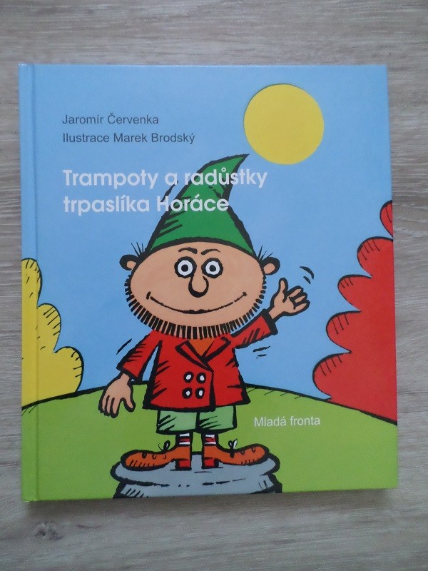Trampoty a radstky trpaslka Horce - Fotografie . 1